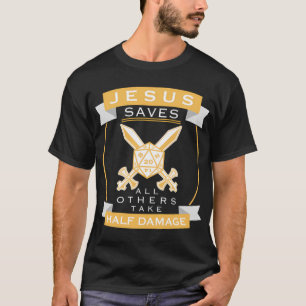 T-shirt Jésus Sauve Tous Les Autres Prendre La Moitié Domm