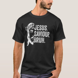T-shirt Jésus Sauveur BRUH Drôle Foi Religieuse Hommes Bib