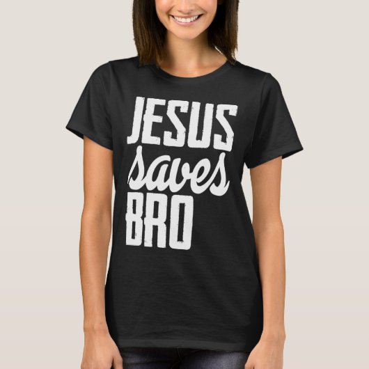 T-shirt Jesus Saves Bro (Devant)
