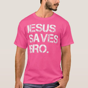 T-shirt Jesus Saves Bro - Vintage drôle Religion chrétienn