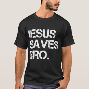 T-shirt Jesus Saves Bro - Vintage drôle Religion chrétienn