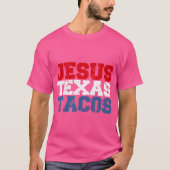 T-shirt Jesus Texas Tacos Drôle Nourriture Et Christian Di (Devant)