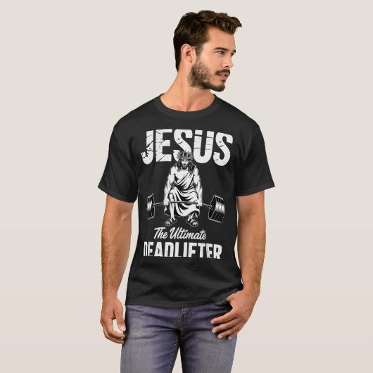 T-shirt Jesus The Deadlifter Funny Christian Gym Pun (Devant entier)
