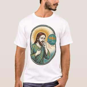 T-shirt Jésus toussant au milieu d'un message audio de not