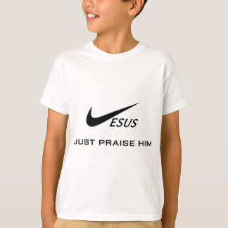 T-shirt Jésus vient de le louer - juste de le louer Christ