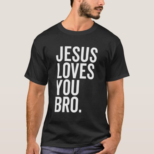T-shirt Jésus Vous Aime Bro Amusant Foi Chrétienne Espéran (Devant)