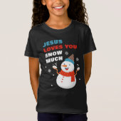 T-Shirt Jésus Vous Aime Neige Beaucoup Chrétien Noël T-Sh (Devant)