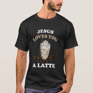 T-shirt Jesus Vous Aime Un Café Latte Café Latte