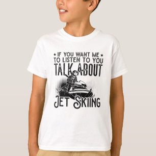 T-shirt Jet Ski If You Want Me Water Jetski Jet Skiing