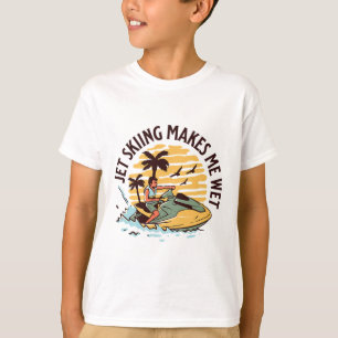 T-shirt Jet Ski Me Rend Humide Et Drôle Jet Ski Water Spor