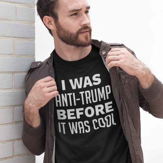 T-shirt J'Étais Anti-Trump Avant D'Être Cool