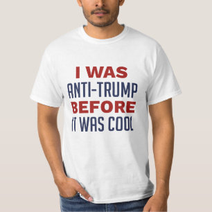 T-shirt J'Étais Anti-Trump Avant D'Être Cool
