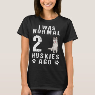 T-shirt J'étais avant 2 Huskies normal