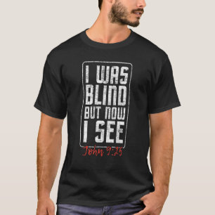 T-shirt J'étais aveugle mais maintenant je vois - Chirurgi