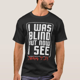 T-shirt J'étais aveugle mais maintenant je vois Chirurgie