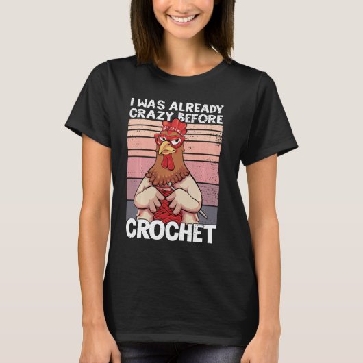 T-shirt J'Étais Déjà Fou Avant Crochet Drôle Poulet C (Devant)