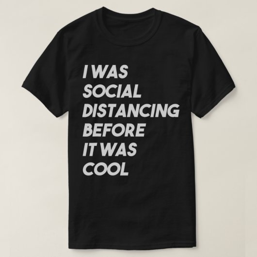 T-shirt J'Étais Distante Sociale Avant Qu'Il Ne Soit Intro (Design devant)