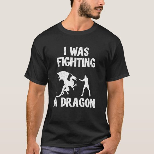 T-shirt J'Étais En Train De Combattre Un Dragon Après Le B (Devant)