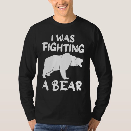 T-shirt J'Étais En Train De Combattre Un Ours Qui A Brisé (Devant)