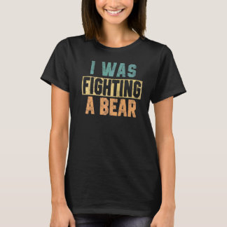 T-shirt J'Étais En Train De Combattre Une Récupération De