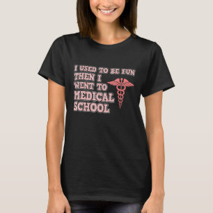 T-shirt J'Étais Fun Med School Étudiants Médicales Docto