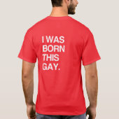 T-SHIRT J'ÉTAIS NÉ CET HOMOSEXUEL (Dos)