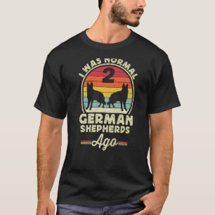 T-shirt J'étais normal il y a 2 bergers allemands Hommes R