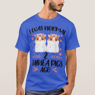 T-shirt J'étais normal il y a 2 cochons de guinée Animaux