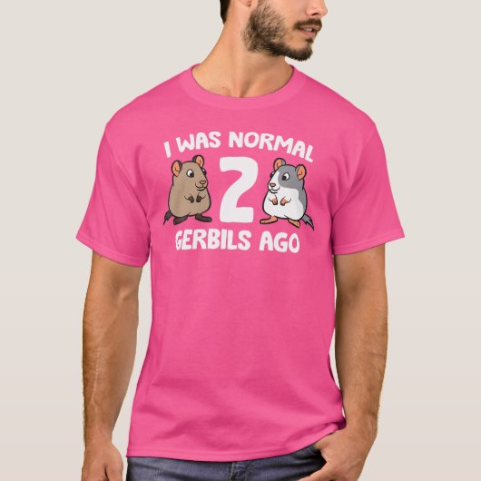 T-shirt J'Étais Normal Il Y A 2 Gerbils (Devant)