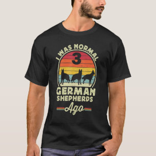 T-shirt J'étais normal il y a 3 bergers allemands Hommes r
