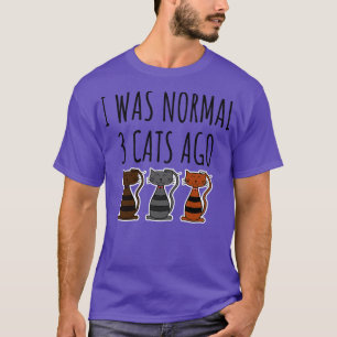 T-shirt J'Étais Normal Il Y A 3 Chats Il Y A 1