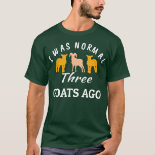 T-shirt J'Étais Normal Il Y A 3 Chèvres Amoureux De L'Agri