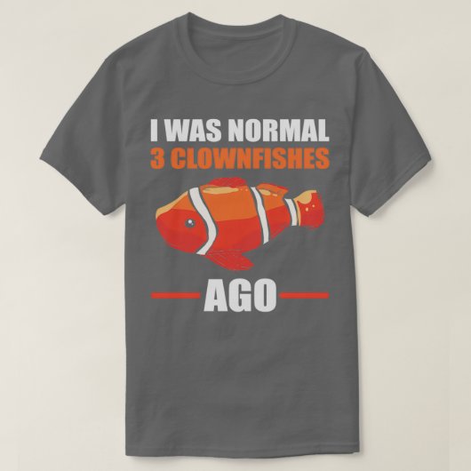 T-shirt J'Étais Normal Il Y A 3 Poissons Clowns Anemonefi (Design devant)