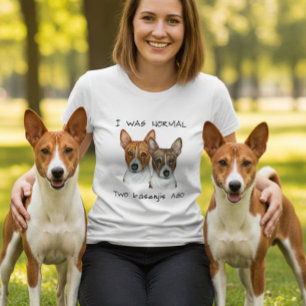 T-shirt J'Étais Normal Il Y A Deux Basenjis Aquarelle