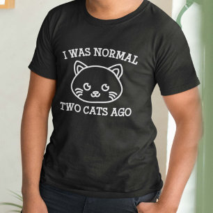 T-shirt J'Étais Normal Il Y A Deux Chats