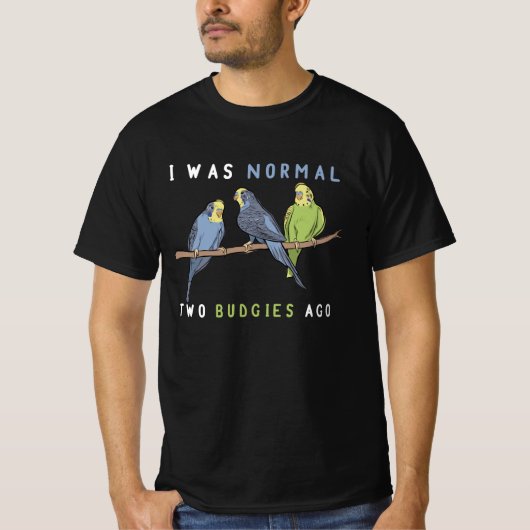 T-shirt J'Étais Normal Il Y A Deux Épouses, Budgie Bird (Devant)