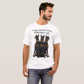T-shirt  J'étais normal il y a trois dobermans (Devant entier)