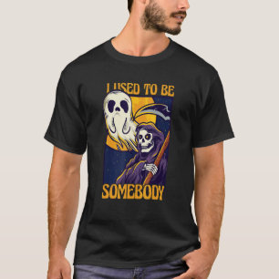 T-shirt J'Étais Quelqu'Un Qui S'Était Vêtu Skeleton Grim R