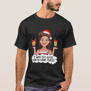 T-shirt J'Étais Si Bon Père Noël Est Venu Deux Fois Naught