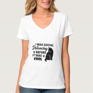 T-shirt j'étais socialement distante avant d'être cool c