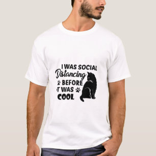 T-shirt j'étais socialement distante avant d'être cool c