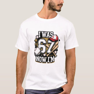 T-shirt J'étais un amoureux de baseball à 67 ans maintenan