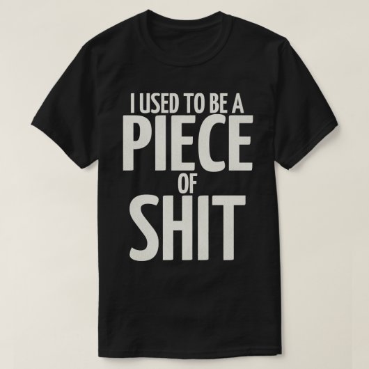T-shirt J'étais un morceau de 2 (Design devant)