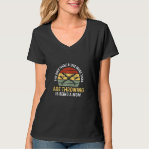 T-shirt Jetée De Hatchet Pour Votre Ax Jetant Maman