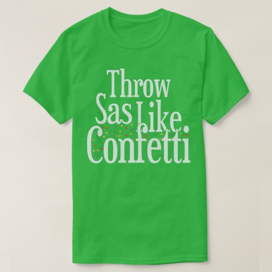 T-shirt Jeter Sass comme Confetti (Design devant)
