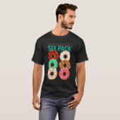 T-shirt Jetez un coup d'oeil à mon pack six - Drôle Donuts (Devant entier)
