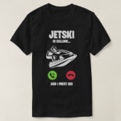 T-shirt Jetski Jet Ski appels Je dois aller cadeau (Design devant)