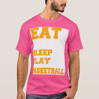 T-shirt Jeu de basket-ball Mangez Dormir Jouer Joueur de b