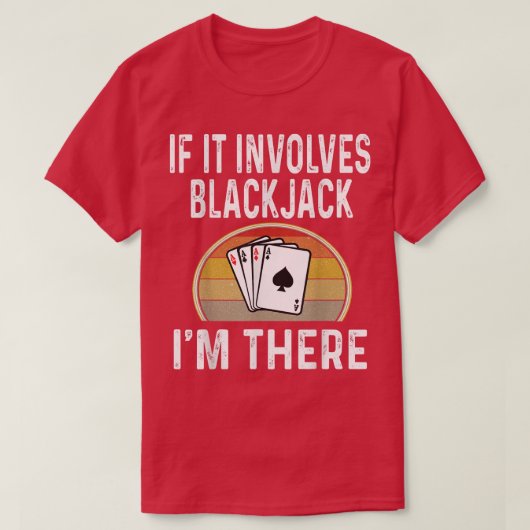 T-shirt Jeu de carte Blackjack Night Si Il Implique Blackj (Design devant)