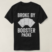 T-shirt Jeu de carte de commerce amusant TCG Broke par Boo (Design devant)